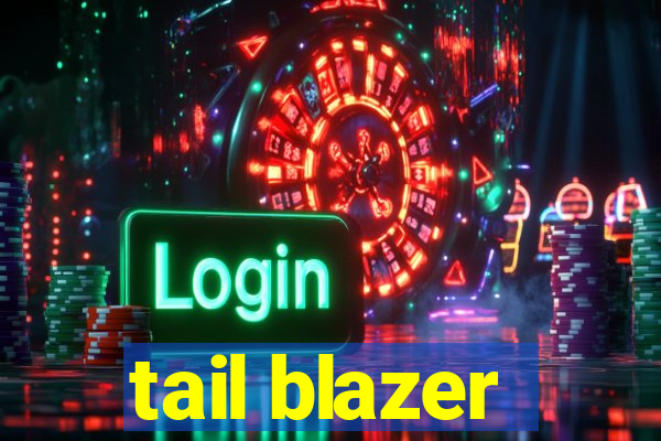 tail blazer